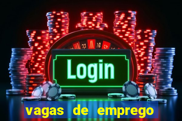 vagas de emprego brumado bahia